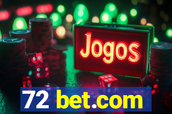 72 bet.com